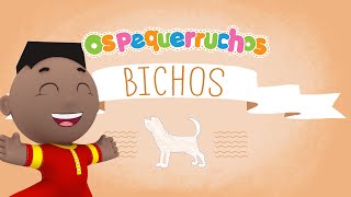 Cachorro  BICHOS  Os Pequerruchos Almanaque [upl. by Jc976]