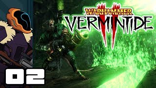 Lets Play Warhammer Vermintide 2  PC Gameplay Part 2  Revisionism [upl. by Kashden395]