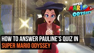 How to answer Pauline’s quiz and find her birthday present in Super Mario Odyssey [upl. by Treble]