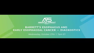 Barretts Esophagus and Early Esophageal Cancer – Diagnostics Webinar [upl. by Segroeg]