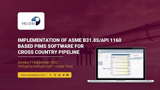 Implementation of ASME B318SAPI 1160  based PIMS Software for Cross Country Pipeline  Webinar [upl. by Olathe]