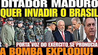 Bomba DITADOR MADUR0 QUER INVADIR O BRASIL PORTA VOZ DO EXÉRCITO SE PRONUCIA VAZOU VÍDEO BOMBA [upl. by Valaree]