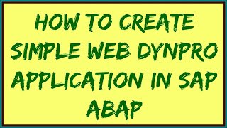 Create Web Dynpro Application  Web dynpro abap Tutorial  SAP Web dynpro Training  ABAP webdynpro [upl. by Ahslek]