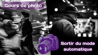 Cours de photo sortir du mode automatique [upl. by Garmaise]