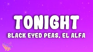 Black Eyed Peas El Alfa  TONIGHT ft Becky G  Bad Boys Ride Or Die [upl. by Benedetto]