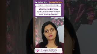 Bartholins Cysts Surgical 2nd Option Marsupialization in Hindi  By Dr Mayuri Kothiwala [upl. by Odlaniger]