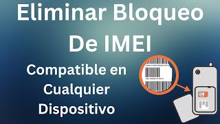 ¿Se Puede Desbloquear un Celular Bloqueado por IMEI Tutorial Compatible con Cualquier Dispositivo [upl. by Esbensen]