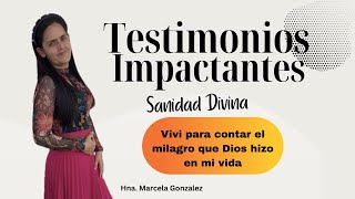 Testimonios Impactantes  Hna Marcela Gonzalez [upl. by Enilram]