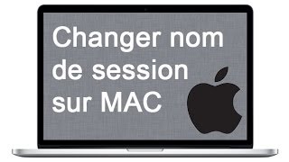 Comment changer le nom de session sur MAC OS X [upl. by Nedra]