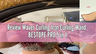 Review Waver Curling Iron Curling Wand  BESTOPE PRO 5 in 1 Curling Wand Set with 3 Barrel Hair Crim [upl. by Rutherford859]