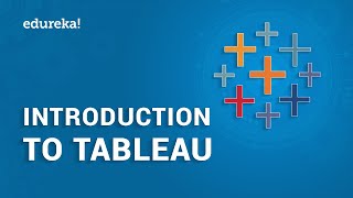 Introduction to Tableau  How Tableau Works  Tableau Training  Tableau Certification  Edureka [upl. by Mays]