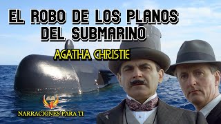 AGATHA CHRISTIE EL ROBO DE LOS PLANOS DEL SUBMARINO AUDIOLIBRO ESPAÑOL VOZ HUMANA SUBTÍTULOS [upl. by Cosenza]