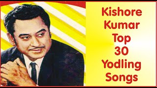 Kishore Kumar Top 30 Yodeling Songs [upl. by Birkle]