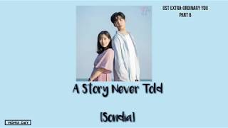 SUB INDO SONDIA – A Story Never Told Easy Lyrics  Terjemahan Ost Extraordinary You Part 6 [upl. by Niletac]