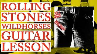 How To Play quotWild Horsesquot By The Rolling Stones Guitar Lesson [upl. by Aztinaj]