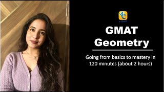 GMAT Geometry From Basics to Mastery in 120 mins [upl. by Olga]