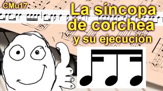 La síncopa de corchea y su ejecución Lección musical 17 INTERACTIVA FÁCIL Y DIVERTIDA [upl. by Jacki210]