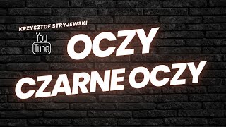 Krzysztof Stryjewski  OCZY CZARNE OCZY cover Kordian [upl. by Goltz738]