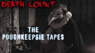 The Poughkeepsie Tapes 2007 DEATH COUNT [upl. by Eilarol368]