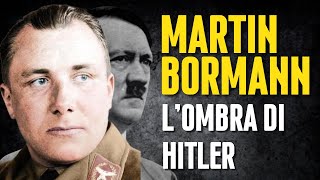 Che fine ha fatto MARTIN BORMANN [upl. by Nat]