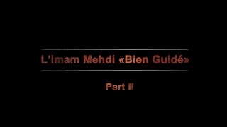 quotLes Signes De La Fin Des Tempsquot Limam Mehdi quot Le Bien Guidéquot Part II  NEW [upl. by Robinet]