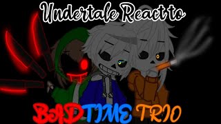 Undertale react to BAD TIME TRIO×MisoonKun× [upl. by Nashner]