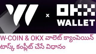 WCOIN amp OKX wallet campaign task completion process in Telugu [upl. by Arley]