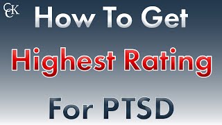 How to Get the Highest Rating for PostTraumatic Stress Disorder PTSD [upl. by Allets542]