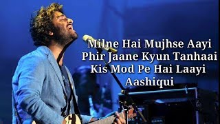 Milne Hai Mujhse Aayi Lyrics  Aashiqui 2  Aditya Roy Kapoor Shraddha Kapoor [upl. by Yarahs906]