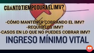 CUÁNTO TIEMPO DURA IMV REQUISITOS COBRARLO CÓMO MANTENER COBRANDO IMV CASOS SE DEJA DE COBRARLO [upl. by Eyde]