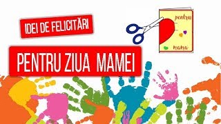 ✂🖌🖍Idei de confecționare FELICITĂRI DE ZIUA MAMEI pentru copii [upl. by Almeria]