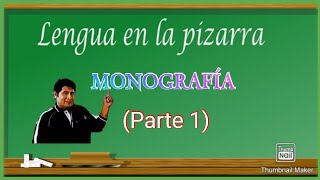 CÓMO HACER UNA MONOGRAFÌA Parte 1 [upl. by Dedrick532]