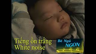 Tiếng ồn trắng tiếng suỵt suỵt white noise giúp cho bé yêu ngủ ngon [upl. by Morocco]