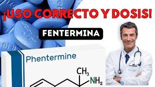 💊 FENTERMINA ✅ DOSIS Para que Sirve y Cómo tomarlo medicamentosalalcancedetodos [upl. by Juana]