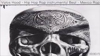 quotVatos Hoodquot  Mexican  Hip Hop  Rap Beat  Instrumental  VIDOBEATS [upl. by Ahsikal]