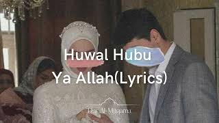 Huwal Hubu Ya Allah NasheedLyricsСамый красивый нашид❤️‍🩹 [upl. by Woolley]