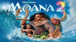 BLOCKBUSTER Movie 2024  Moana 2 2024 4K  Best Animation Movie 2025 2160p [upl. by Nosnevets]