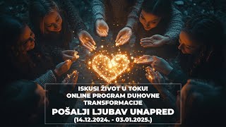 Pošalji ljubav unapred Iskusi život u toku [upl. by Eb]