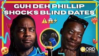 GUH DEH PHILLIP GOES BLIND SPEED DATING  Back2Back  Word On The Curb [upl. by Esirtal]