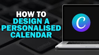 How To Design A Personalised Calendar For Gifts In Canva Easiest Way​ [upl. by Ahsiyt]