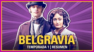 😍BELGRAVIA Temporada 1  Resumen SERIE COMPLETA [upl. by Elamrej419]