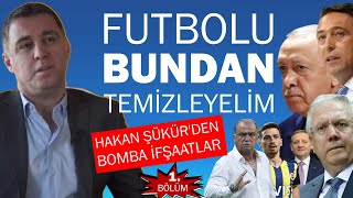 Hakan Şükürden bomba ifşaatlar  1 Bölüm [upl. by Kacerek]