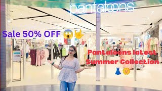 Pantaloons latest summer collection 👗  Sale 50 Off 😱😱 for summer dresses 💞 dailyvlog pantaloons [upl. by Anircam494]