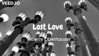 Noemi Oberhauser  Lost Love Lyric Video [upl. by Jaycee997]