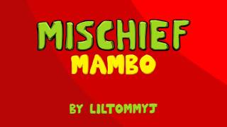 Mischief Mambo [upl. by Readus]