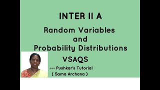 RANDOM VARIABLES AND PROBABILITY DISTRIBUTIONS VSAQS  PUSHKARS TUTORIAL [upl. by Natanoy]