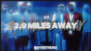 29 Miles Away  BoyWithUke Slowed [upl. by Buck]