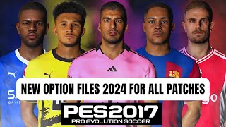 PES 2017  New Option Files For Update All Winter Transfers 2024 For All Patches [upl. by Mazonson]