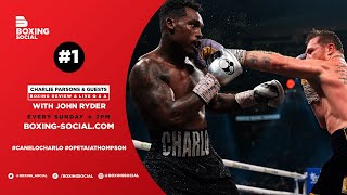 The Boxing Social Weekend Review with Charlie Parsons CANELOCHARLO OPETAIATHOMPSON [upl. by Aniaj530]