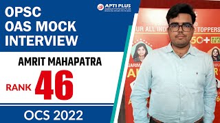 AMRIT MAHAPATRA  RANK 46  OAS 2022  Mock Interview  APTI PLUS [upl. by Sukey]